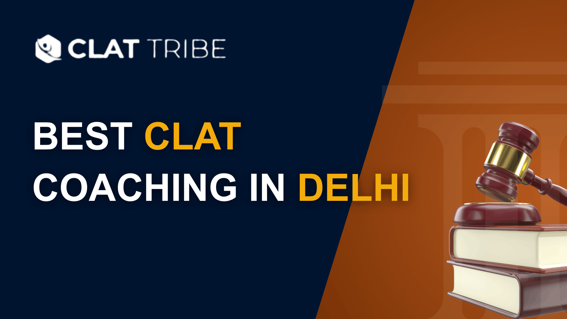 Best CLAT Coaching in Delhi | A Complete Guide for CLAT Aspirants