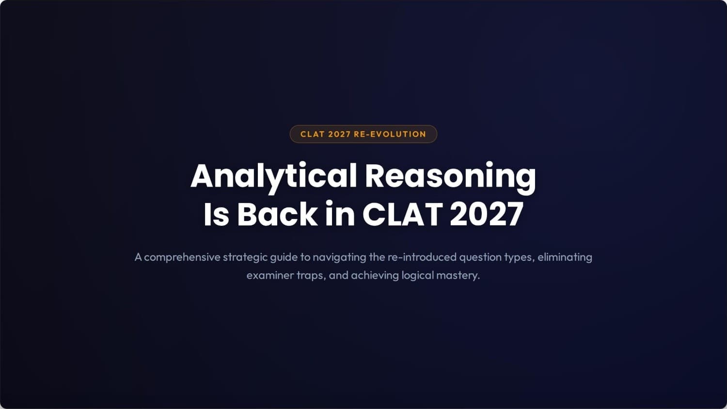Analytical Reasoning Is Back in CLAT 2027: Question Types, Traps & How to Master It